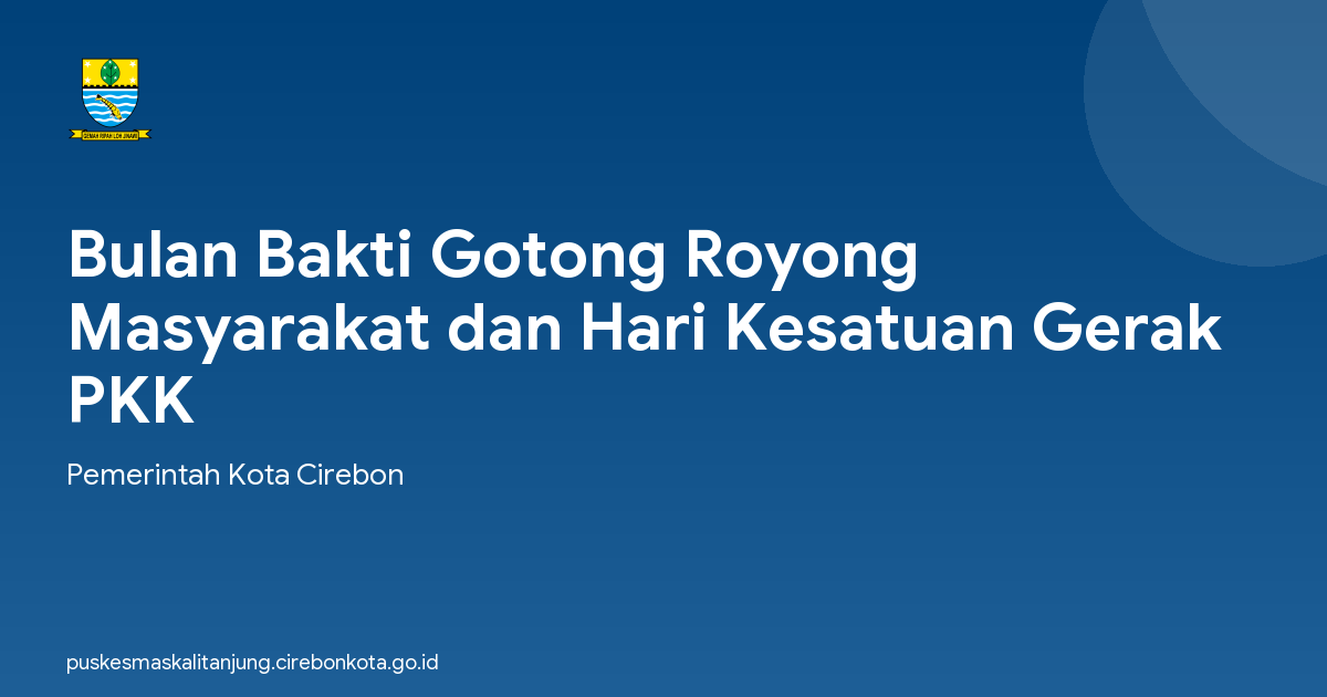 Bulan Bakti Gotong Royong Masyarakat dan Hari Kesatuan Gerak PKK