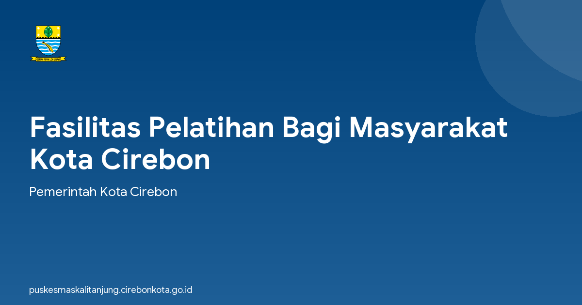 Fasilitas Pelatihan Bagi Masyarakat Kota Cirebon