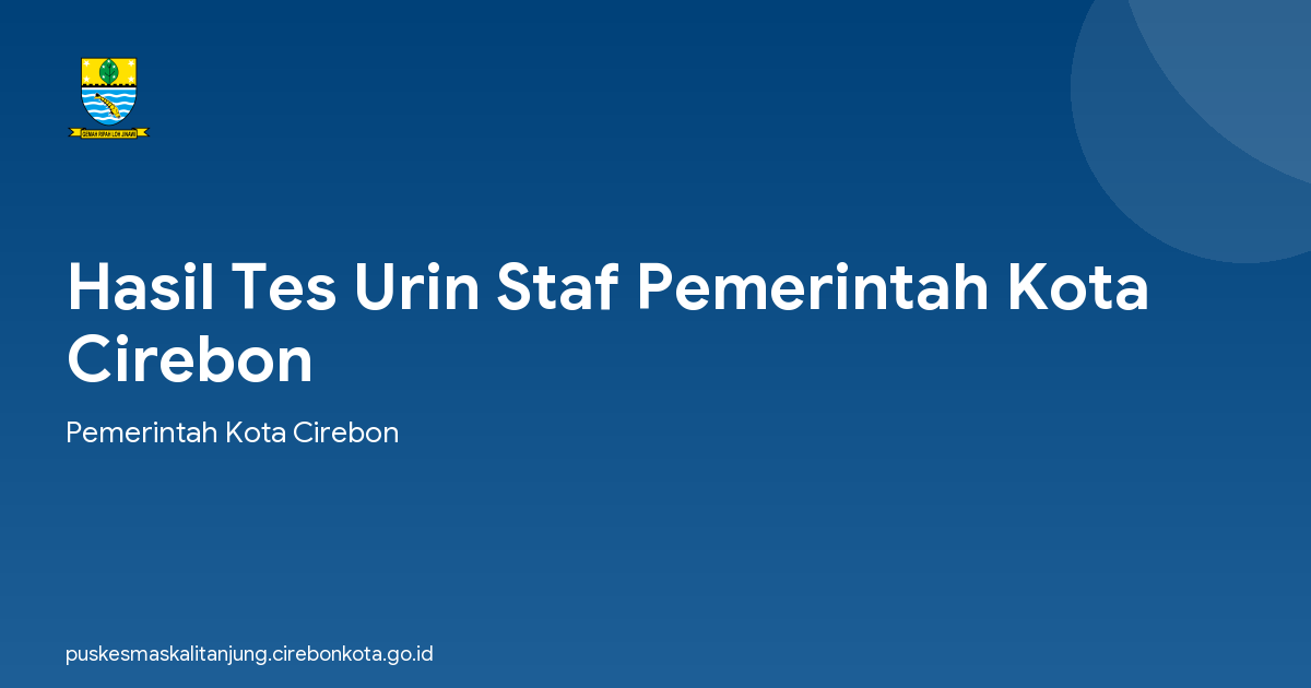 Hasil Tes Urin Staf Pemerintah Kota Cirebon