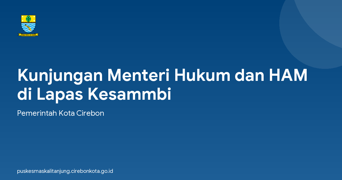 Kunjungan Menteri Hukum dan HAM di Lapas Kesammbi
