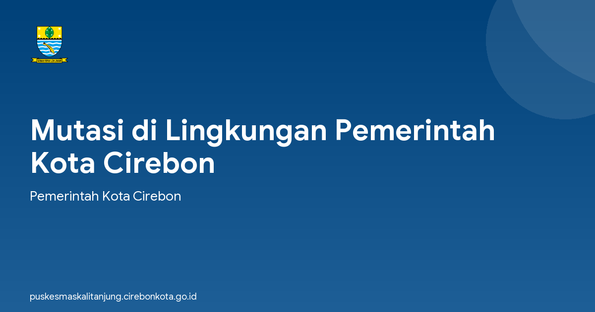 Mutasi di Lingkungan Pemerintah Kota Cirebon