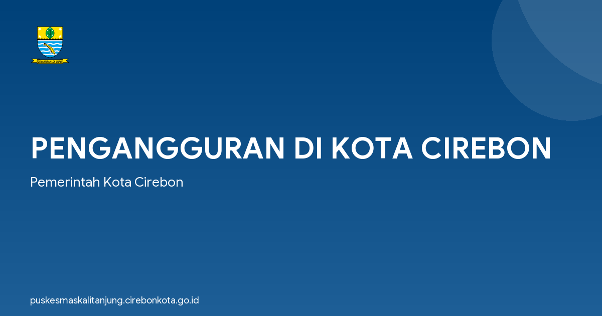 PENGANGGURAN DI KOTA CIREBON