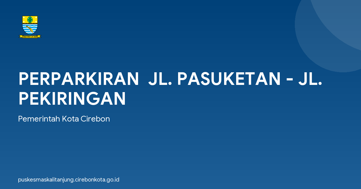 PERPARKIRAN  JL. PASUKETAN - JL. PEKIRINGAN