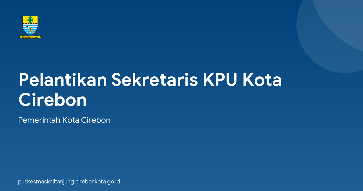 Pelantikan Sekretaris KPU Kota Cirebon