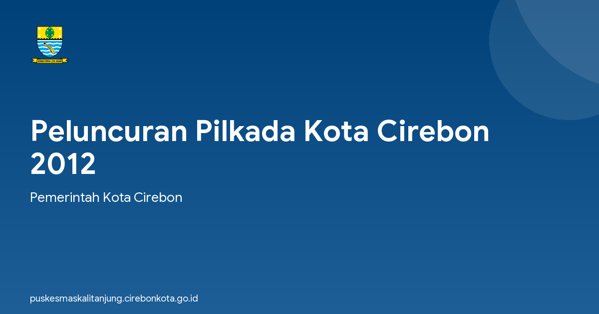 Peluncuran Pilkada Kota Cirebon 2012