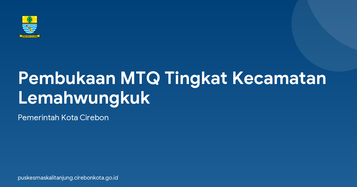 Pembukaan MTQ Tingkat Kecamatan Lemahwungkuk