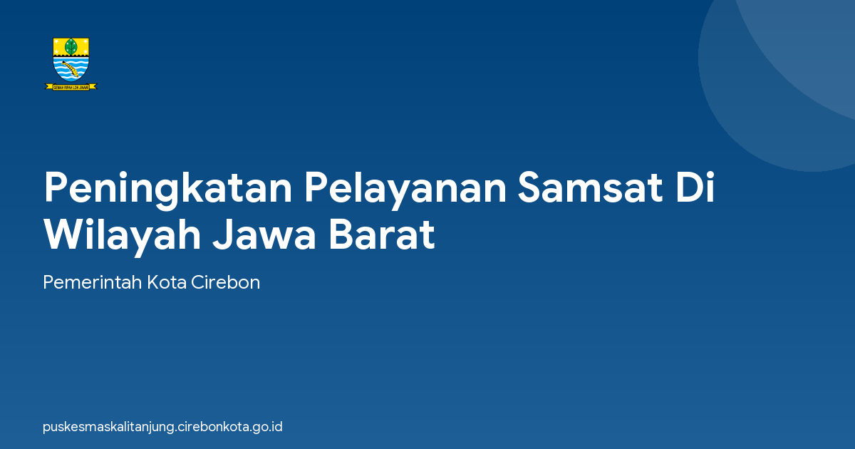 Peningkatan Pelayanan Samsat Di Wilayah Jawa Barat