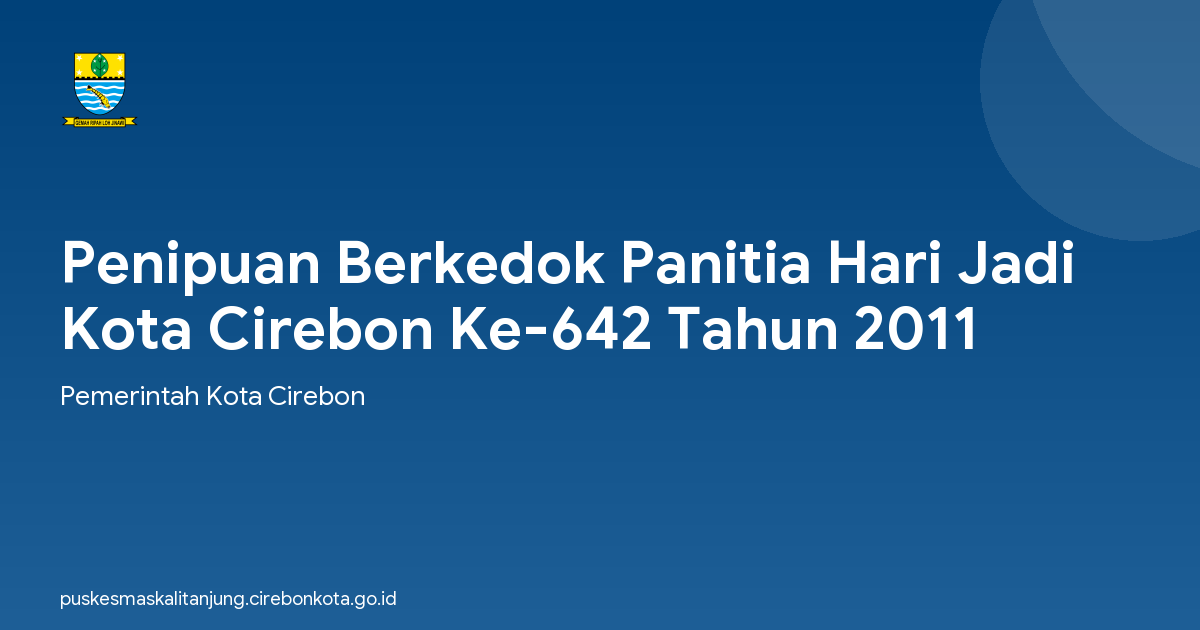 Penipuan Berkedok Panitia Hari Jadi Kota Cirebon Ke-642 Tahun 2011
