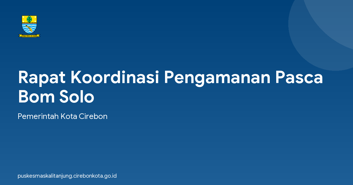Rapat Koordinasi Pengamanan Pasca Bom Solo