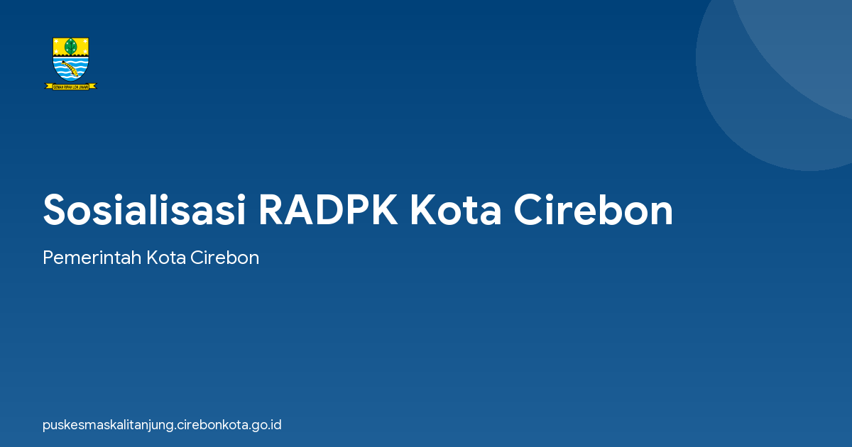 Sosialisasi RADPK Kota Cirebon