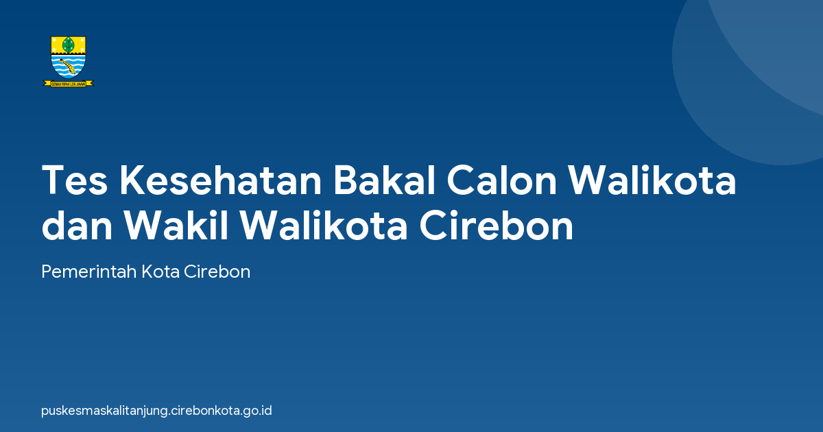 Tes Kesehatan Bakal Calon Walikota dan Wakil Walikota Cirebon