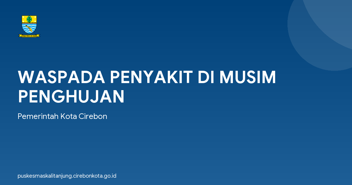 WASPADA PENYAKIT DI MUSIM PENGHUJAN