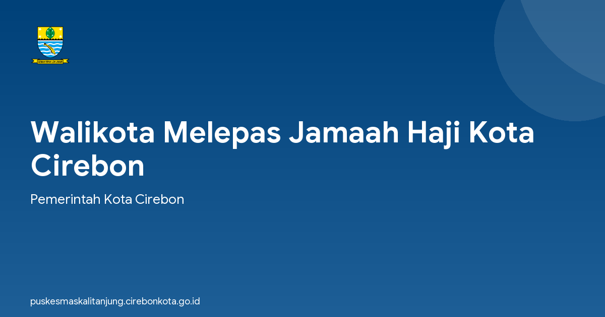 Walikota Melepas Jamaah Haji Kota Cirebon