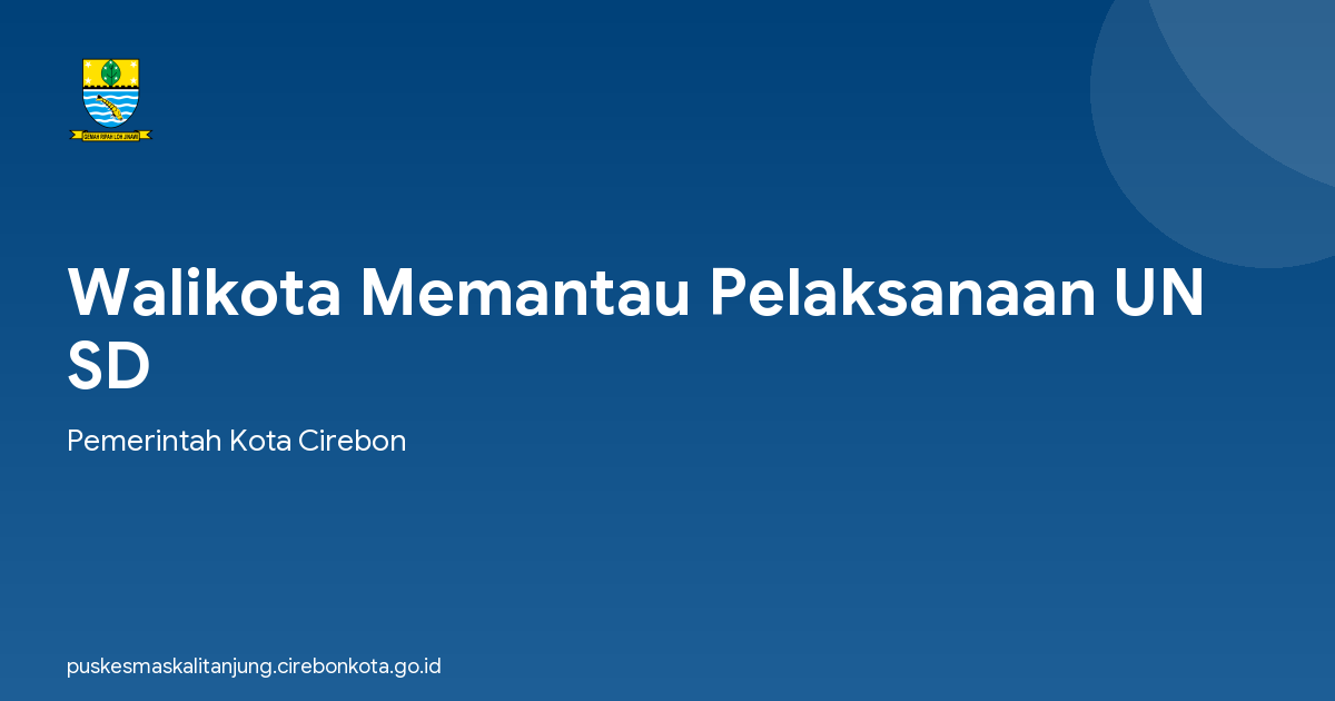Walikota Memantau Pelaksanaan UN SD