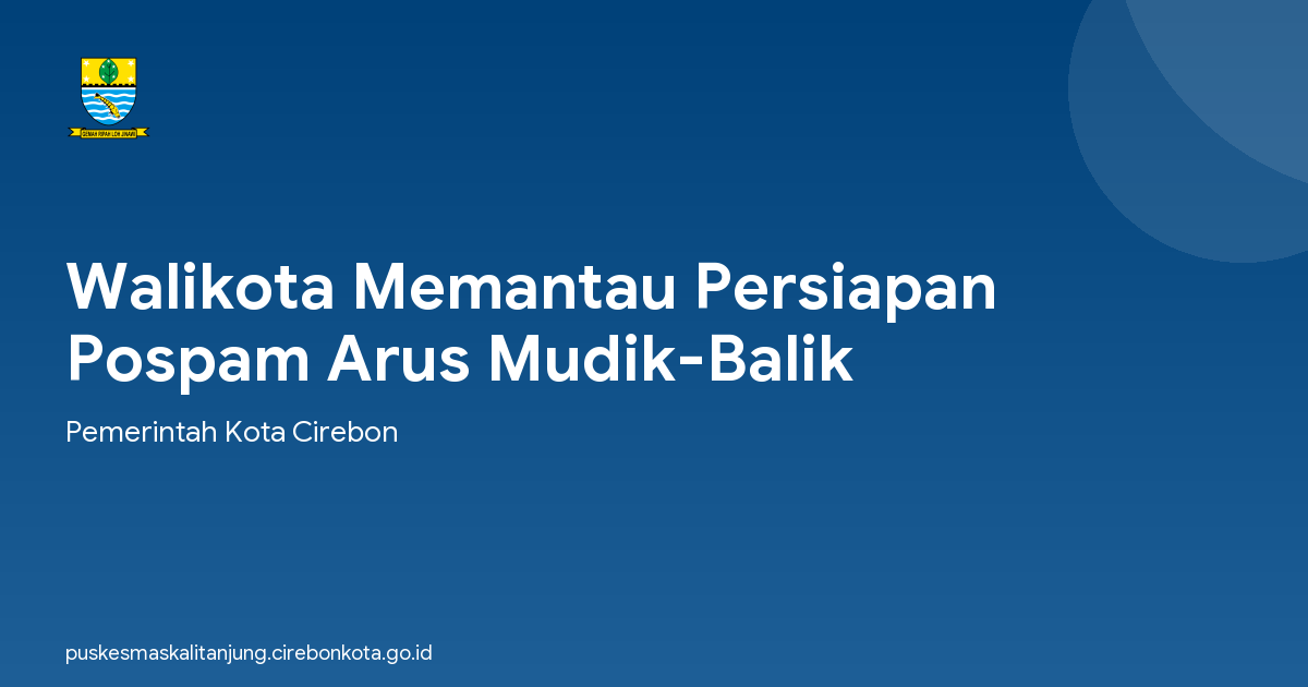 Walikota Memantau Persiapan Pospam Arus Mudik-Balik