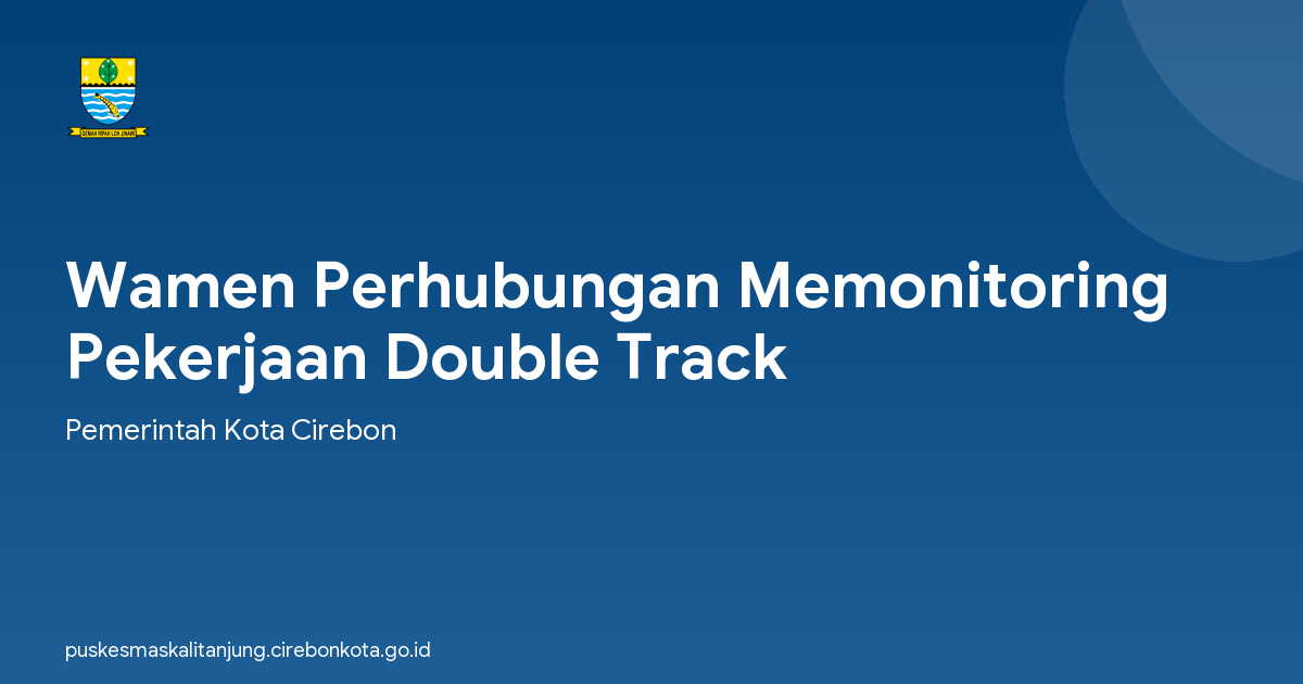 Wamen Perhubungan Memonitoring Pekerjaan Double Track