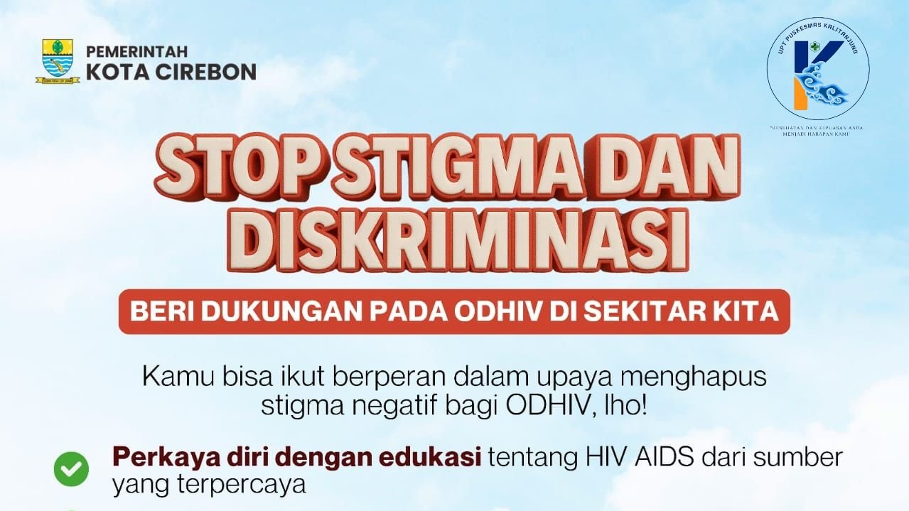 Stop Stigma dan Diskriminasi. Dukung ODHIV di Sekitar Kita
