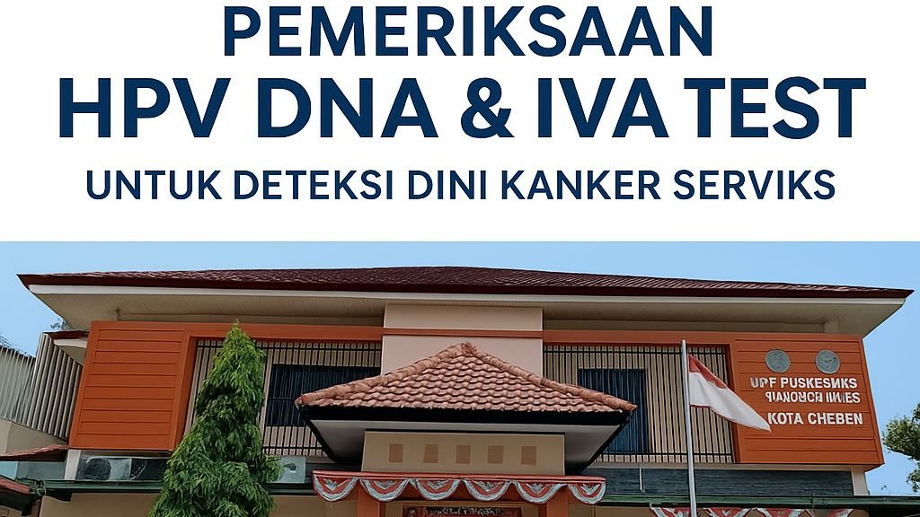 Pemeriksaan Kesehatan Perempuan: HPV DNA dan IVA Test di Puskesmas Kalitanjung