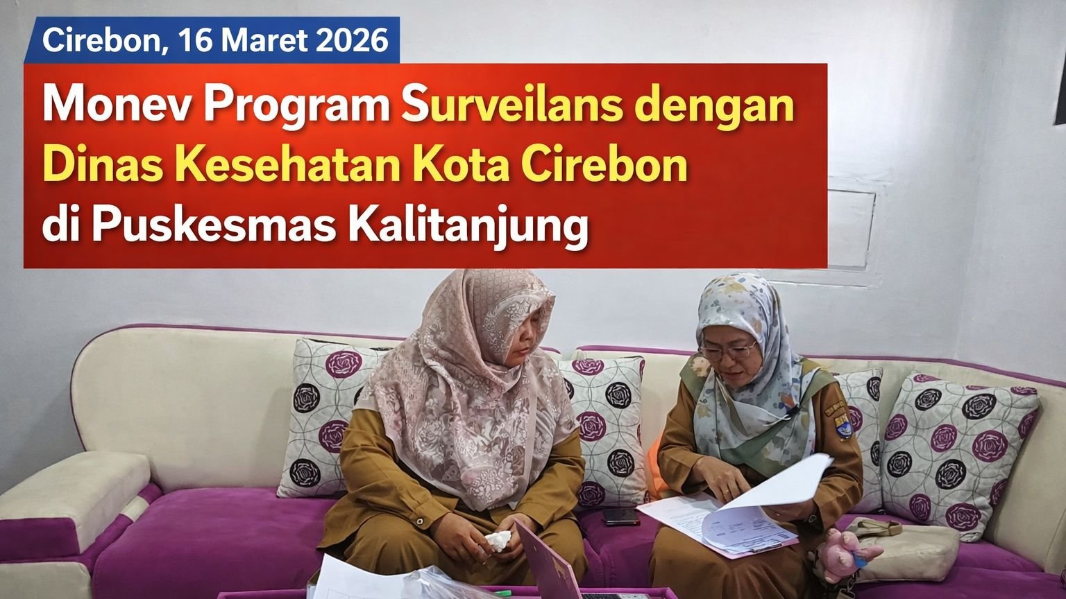 Monitoring dan Evaluasi Program Surveilans oleh Dinas Kesehatan Kota Cirebon di Puskesmas Kalitanjung