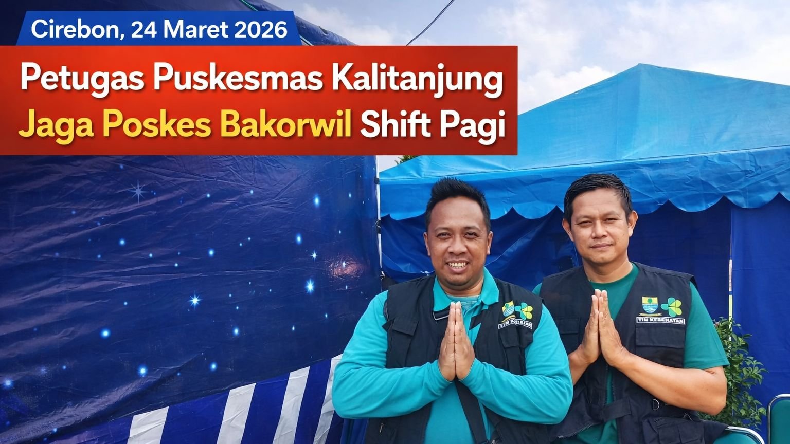 Petugas Puskesmas Kalitanjung Laksanakan Jaga Poskes Bakorwil Shift Pagi